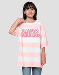 Nevada Stripe Always Fabulous Kaos Oversize Anak Perempuan