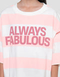Nevada Stripe Always Fabulous Kaos Oversize Anak Perempuan