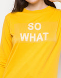 SWEATSHIRT SO WHAT