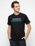 T Zone T-Shirt Wording Nothing Vs Something